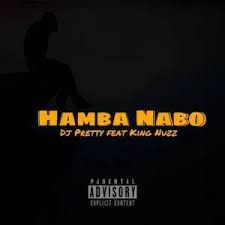 DJ Pretty – Hamba Nabo ft. King Nuzz Mp3 Download Fakaza