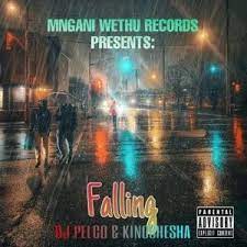 Dj Pelco & Kingshesha – Falling Mp3 Download Fakaza
