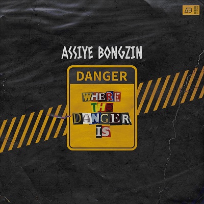 Assiye Bongzin Ft. Mr Thela Where The Danger Is Mp3 Download fakaza