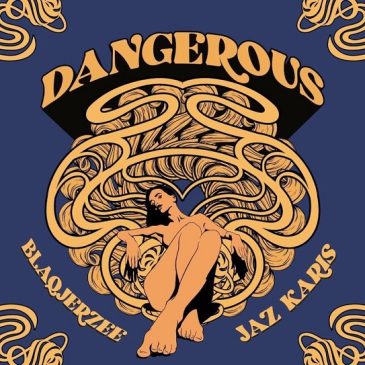 Blaq Jerzee – Dangerous ft. Jaz Kris Mp3 Download Fakaza