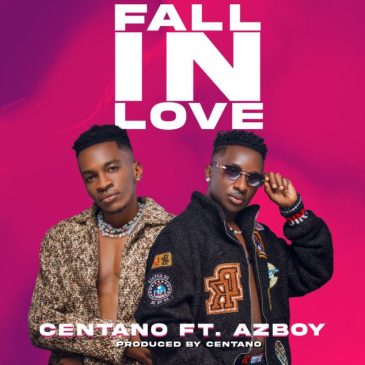 Centano x Azboy – Fall in Love Mp3 Download Fakaza