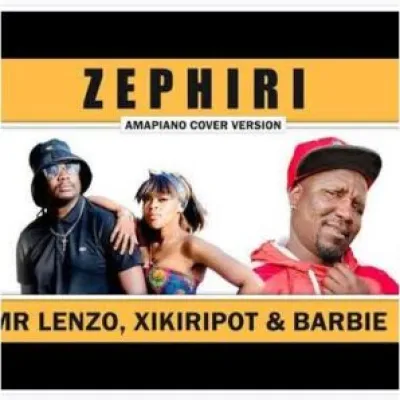 Download Mr Lenzo Zephiri Ft Xikiripot & Barbie Mp3 Fakaza
