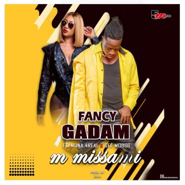 Fancy Gadam – M Missami Ft Mona 4Reall & Gee Mob66 Mp3 Download Fakaza