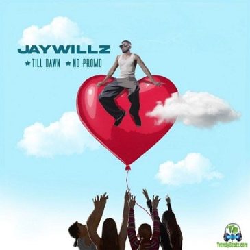 Jaywillz – Till Dawn Mp3 Download Fakaza