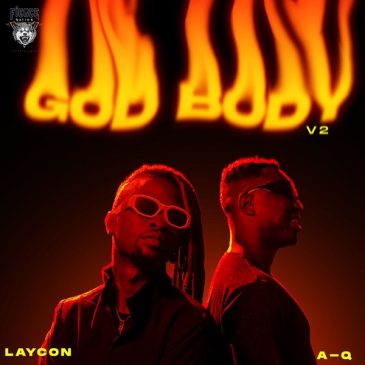 Laycon – God Body V2 ft. A-Q Mp3 Download Fakaza