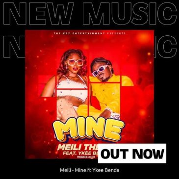 Meili ft Ykee Benda – MINE Mp3 Download Fakaza