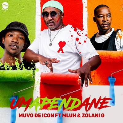 Muvo De Icon Umapendane Ft. Mluh & Zolani G Mp3 Download Fakaza