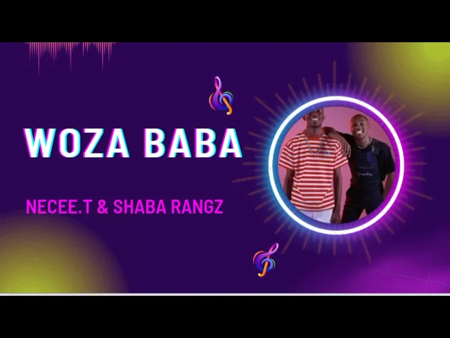 Necee T Ft Shabba Rangz Woza Baba Mp3 Download Fakaza