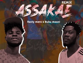 Rasty Mero x Bubu Maani – Assakae Remix Mp3 Download Fakaza