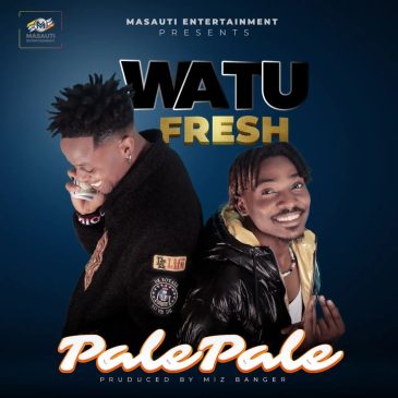 Watu Fresh – Pale Pale Mp3 Download Fakaza