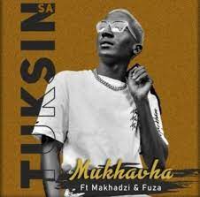 Tuksin SA – Mukhavha ft Makhadzi & FUZA Mp3 Download Fakaza