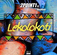 2Point1 – Lekolokoti ft. GogBae Mp3 Download Fakaza