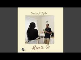 Droatest – Monate So ft Taylor RSA Mp3 Download Fakaza