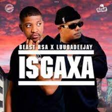 Beast RSA & LuuDadeejay – ISGAXA Mp3 Download Fakaza