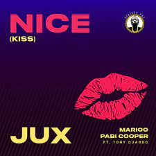 Jux, Marioo & Pabi Cooper – Nice (Kiss) ft. Tony Duardo Mp3 Download Fakaza