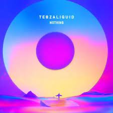 EP: TebzaLiquid – Nothing Ep Zip Download Fakaza