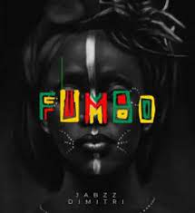 EP: Jabzz Dimitri – Fumbo Ep Download Fakaza