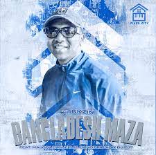 S’thuckzin Da Djay – Bangladesh Maza ft Major League Djz Mp3 Download Fakaza