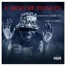 Deep Soul Syndicate & Earl W Green – U Send Me Swingin Mp3 Download Fakaza