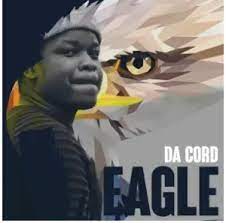 Da Cord – Eagle Mp3 Download Fakaza