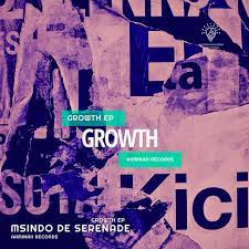 EP: Msindo De Serenade GROWTH Ep Download Fakaza