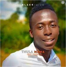 Black Juize – Thula Mama Ft. Phiyes Mp3 Download Fakaza