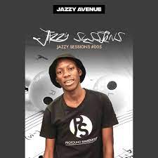 Jazzy Avenue – Jazzy Sessions #005 Mix Mp3 Download Fakaza