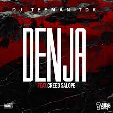 Dj TeeMan The Drum King – Denja Ft. Creed Salope Mp3 Download Fakaza