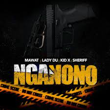 MAWAT, Lady Du, Kid X & Sheriff – nGanono Mp3 Download Fakaza