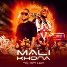 Lucky Dladla & Cebo – Mali Khona ft MBB & Slebhe Mp3 Download Fakaza