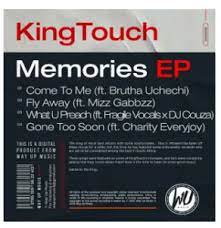 EP: KingTouch – Memories Ep Zip Download Fakaza