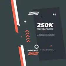 Buddynice – 250K Appreciation Mix Mp3 Download Fakaza