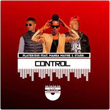 Player1505 – Control ft. Mansa Mayne & Starr Mp3 Download Fakaza