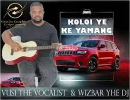 Vusi The Vocalist – Koloi Ft. Wizbar The DJ Mp3 Download Fakaza