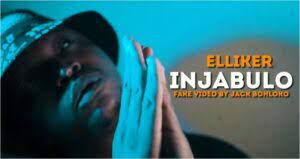 VIDEO: Elliker – Injabulo Music Video Download Fakaza
