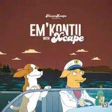 HouseXcape – Em’kontii With Xcape Vol. 3 Mp3 Download Fakaza