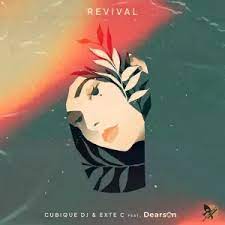 Cubique DJ & Exte C – Revival ft. Dearson Mp3 Download Fakaza