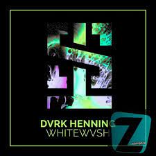 EP: DVRK Henning – Whitewvsh Ep Zip Download Fakaza
