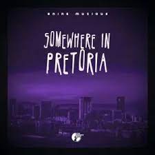 EP: 8nine Muzique – Somewhere In Pretoria Ep Zip Download Fakaza