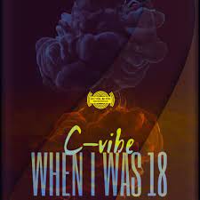 C-vibe – When I Was 18 (Original Mix) Mp3 Download Fakaza