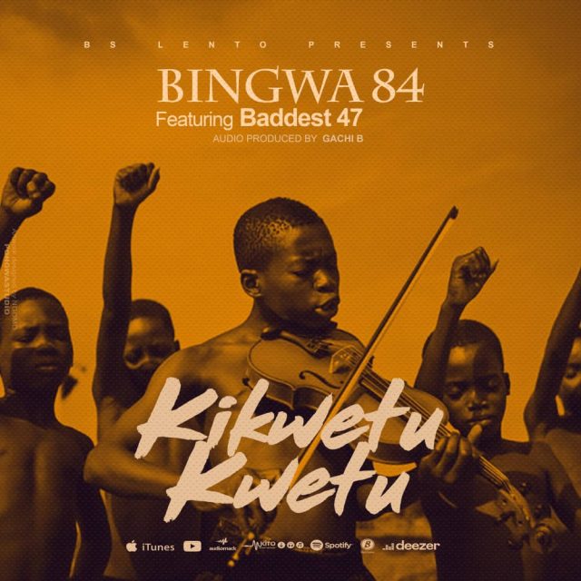 Bingwa 84 ft Baddest 47 – kikwetu kwetu Mp3 Download Fakaza