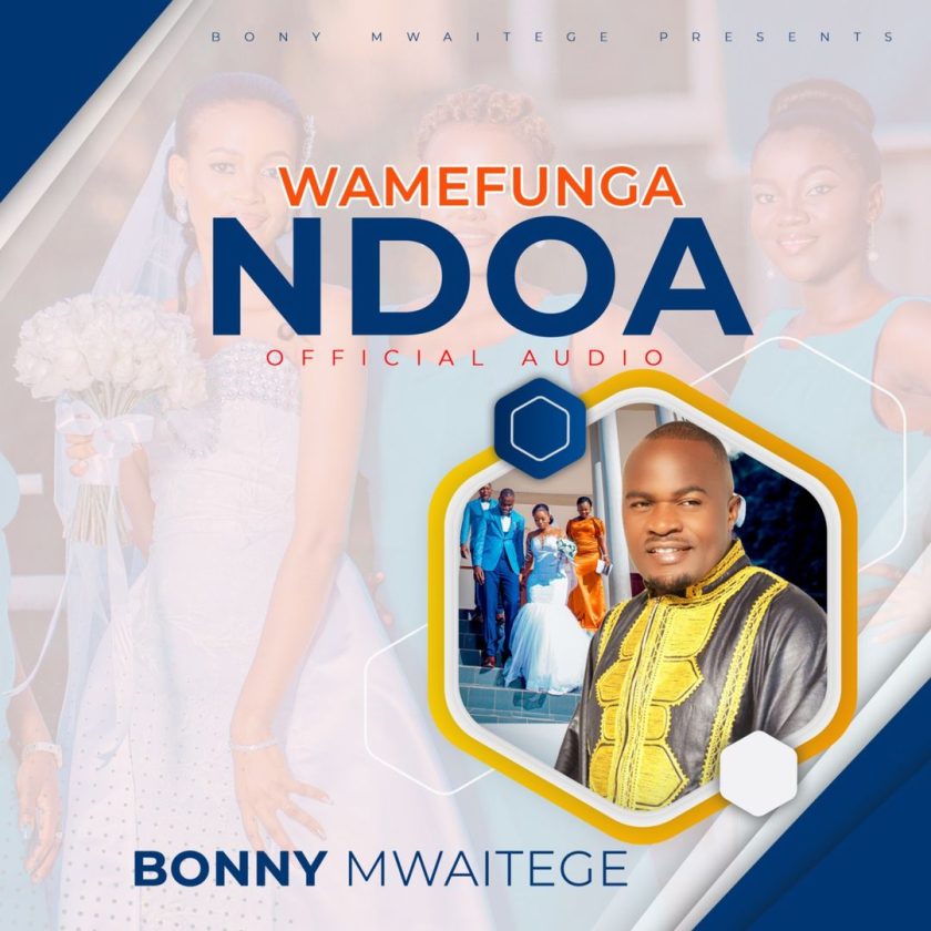 Bony Mwaitege – WAMEFUNGA NDOA Mp3 Download Fakaza
