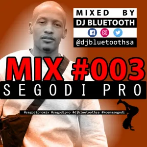 DJ Bluetooth – Segodi Pro Mix #003 Mp3 Download Fakaza