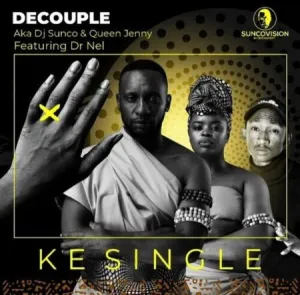 DJ Sunco & Queen Jenny – Ke Single ft. Dr Nel Mp3 Download Fakaza