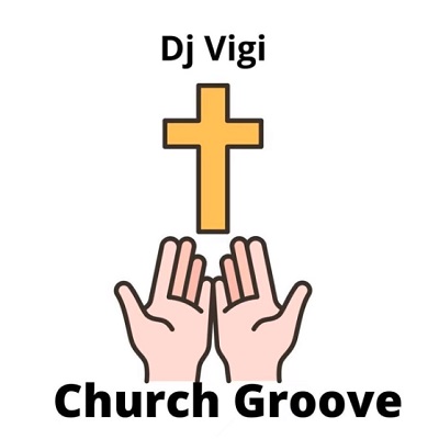 DJ Vigi Church Groove Mp3 Download fakaza