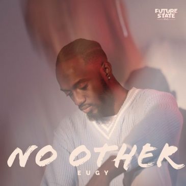 Eugy – No Other Mp3 Download Fakaza