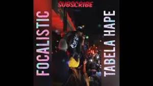 Focalistic Tabela Hape (Teaser) Mp3 Download Mp3 Download Fakaza