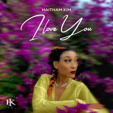 Haitham Kim I Love You Mp3 Download Fakaza