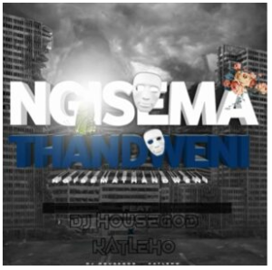 HouseGod Ngisemathandweni ft Katleho Mp3 Download Fakaza