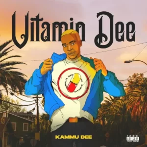 EP: Kammu Dee – Vitamin Dee (Album) Ep Zip Download Fakaza